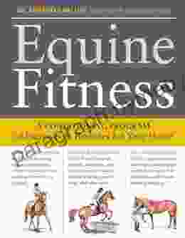 Equine Fitness: A Program Of Exercises And Routines For Your Horse