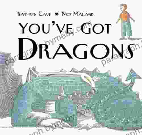 You Ve Got Dragons Kathryn Cave