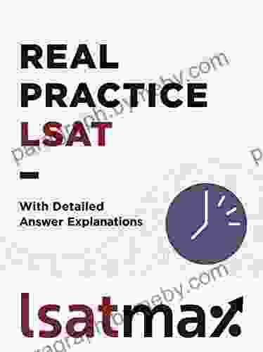 Real Practice LSAT With Detailed Answer Explanations (LSAT Prep Test Explanations 0)