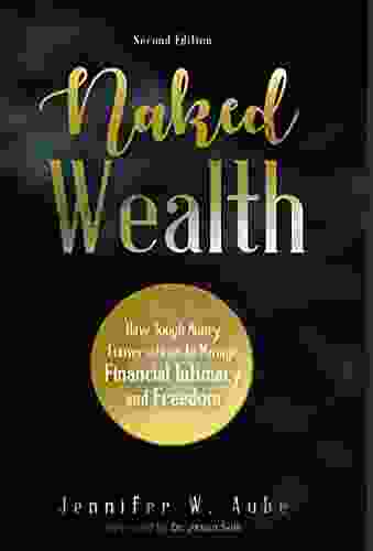 Naked Wealth: Have Tough Money Conversations to Manage Financial Intimacy and Freedom