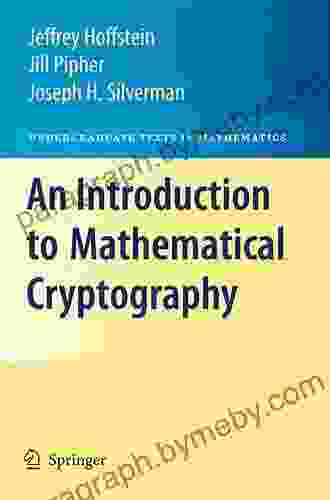 An Introduction To Mathematical Cryptography (Undergraduate Texts In Mathematics)