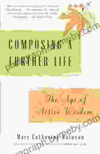 Composing a Further Life: The Age of Active Wisdom