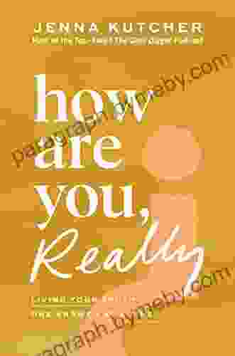 How Are You Really?: Living Your Truth One Answer At A Time