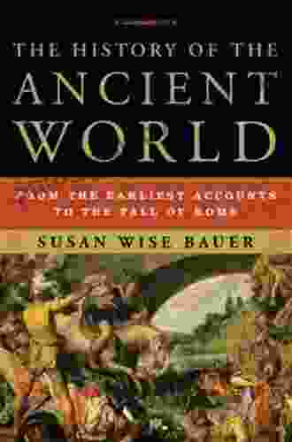 The History of the Ancient World: From the Earliest Accounts to the Fall of Rome