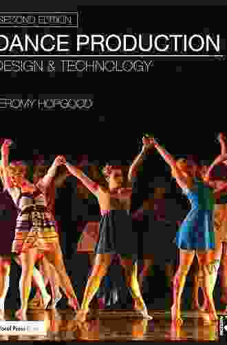 Dance Production: Design And Technology