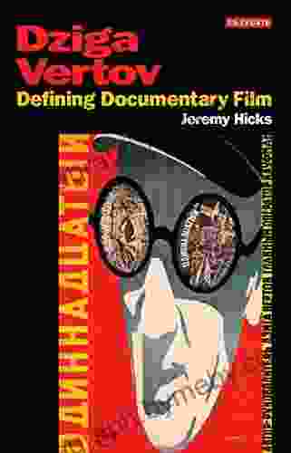 Dziga Vertov: Defining Documentary Film (KINO The Russian and Soviet Cinema)