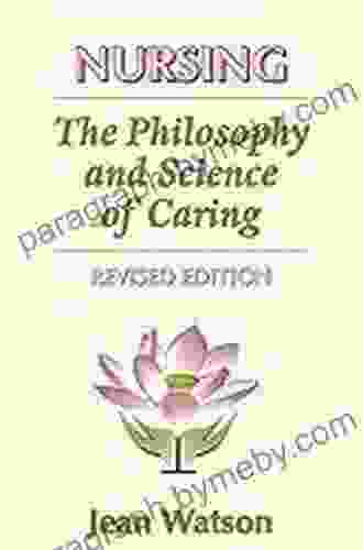 Nursing: The Philosophy And Science Of Caring Revised Edition