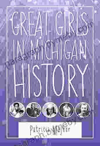 Great Girls In Michigan History (Great Lakes Series)