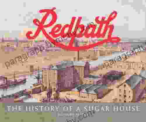 Redpath: The History of a Sugar House