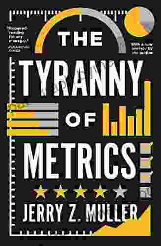 The Tyranny of Metrics Jerry Z Muller