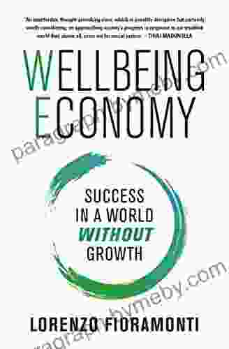 Wellbeing Economy: Success In A World Without Growth